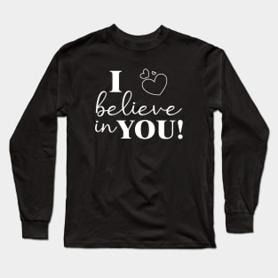 Motivational Teacher I Believe In You Teacher Testing Day Long Sleeve T-Shirt